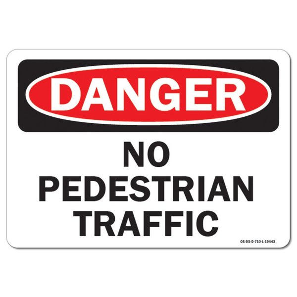Signmission OSHA Danger Decal, No Pedestrian Traffic, 14in X 10in Decal, 10" W, 14" L, Landscape OS-DS-D-1014-L-19443